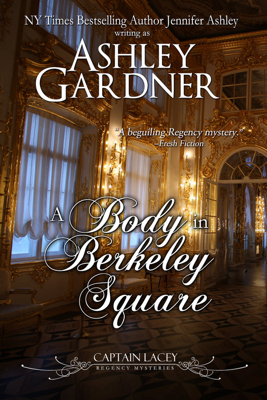 A Body in Berkeley Square (Captain Lacey Regency Mysteries, Book 5)