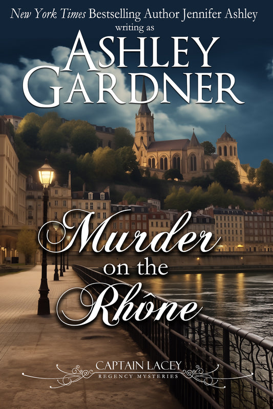 Murder on the Rhône (Captain Lacey Regency Mysteries Book 18) E-book