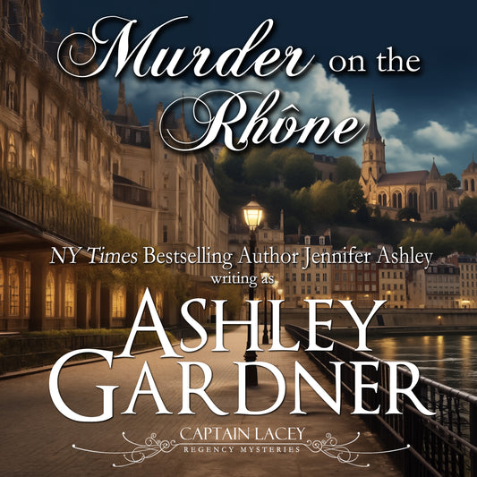 Murder on the Rhône (Captain Lacey Regency Mysteries, Book 18) AudioBook (15% off until May 30!)