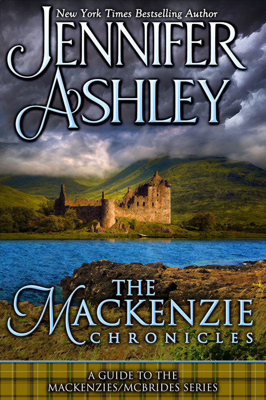 The Mackenzie Chronicles: A Guide to the Mackenzies / McBrides Series (E-book Edition)